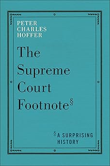 The Supreme Court Footnote: A Surprising History-Wow! eBook