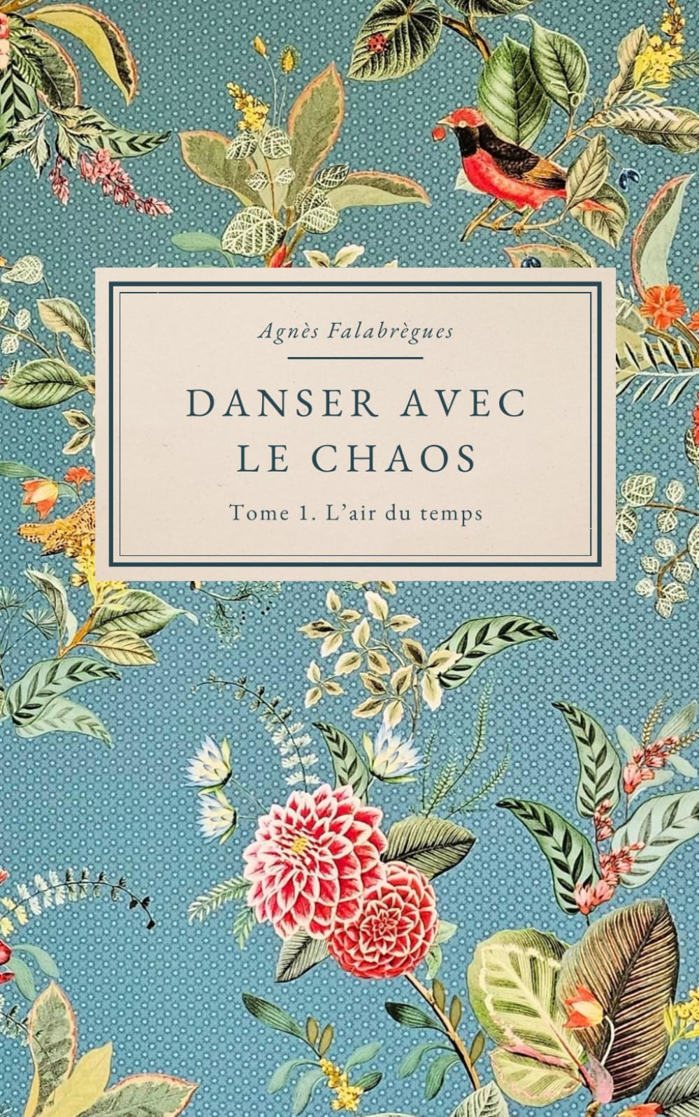 Danser avec le Chaos: Tome 1. L'air du Temps