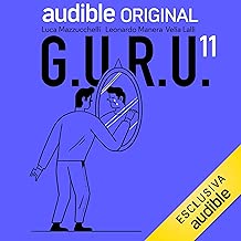 Pensieri negativi: G.U.R.U. Guida Umoristica alle Relazioni Umane 11