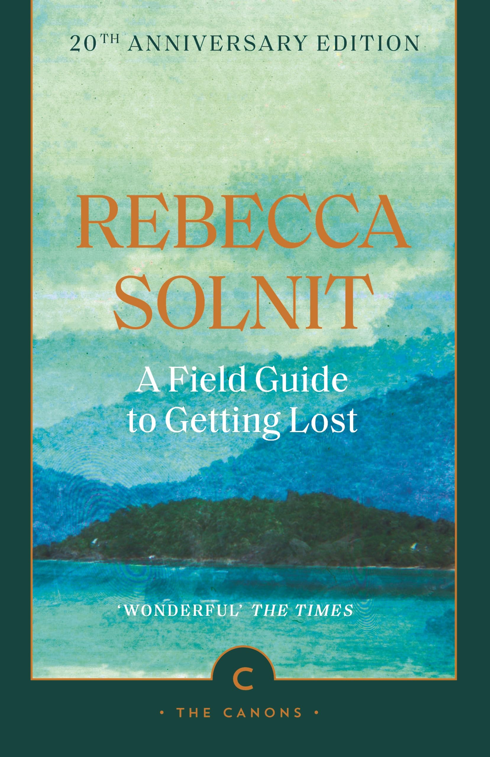 Field Guide To Getting Lost by Rebecca Solnit (Paperback Book)