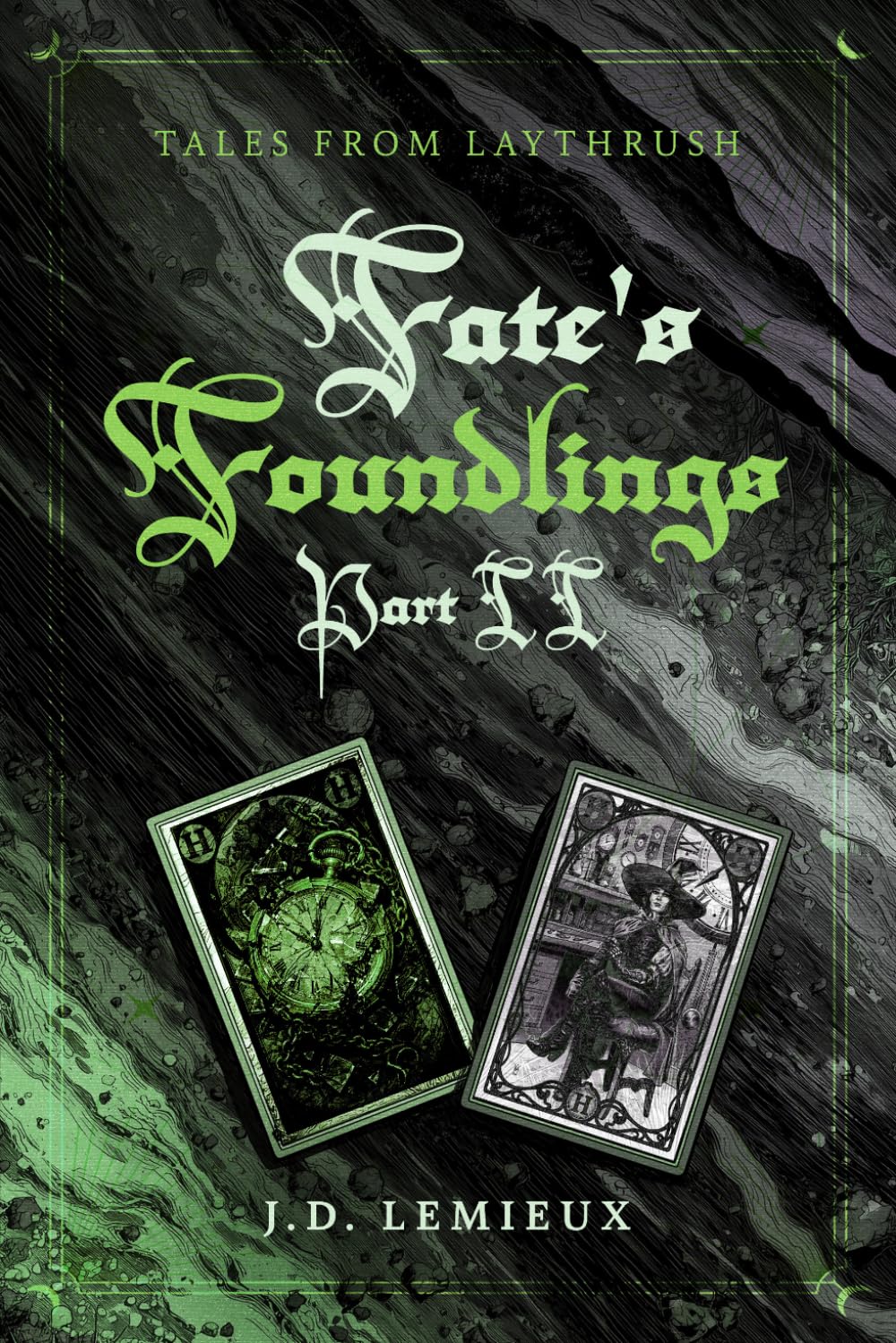Fate's Foundlings Part II (Tales From Laythrush)