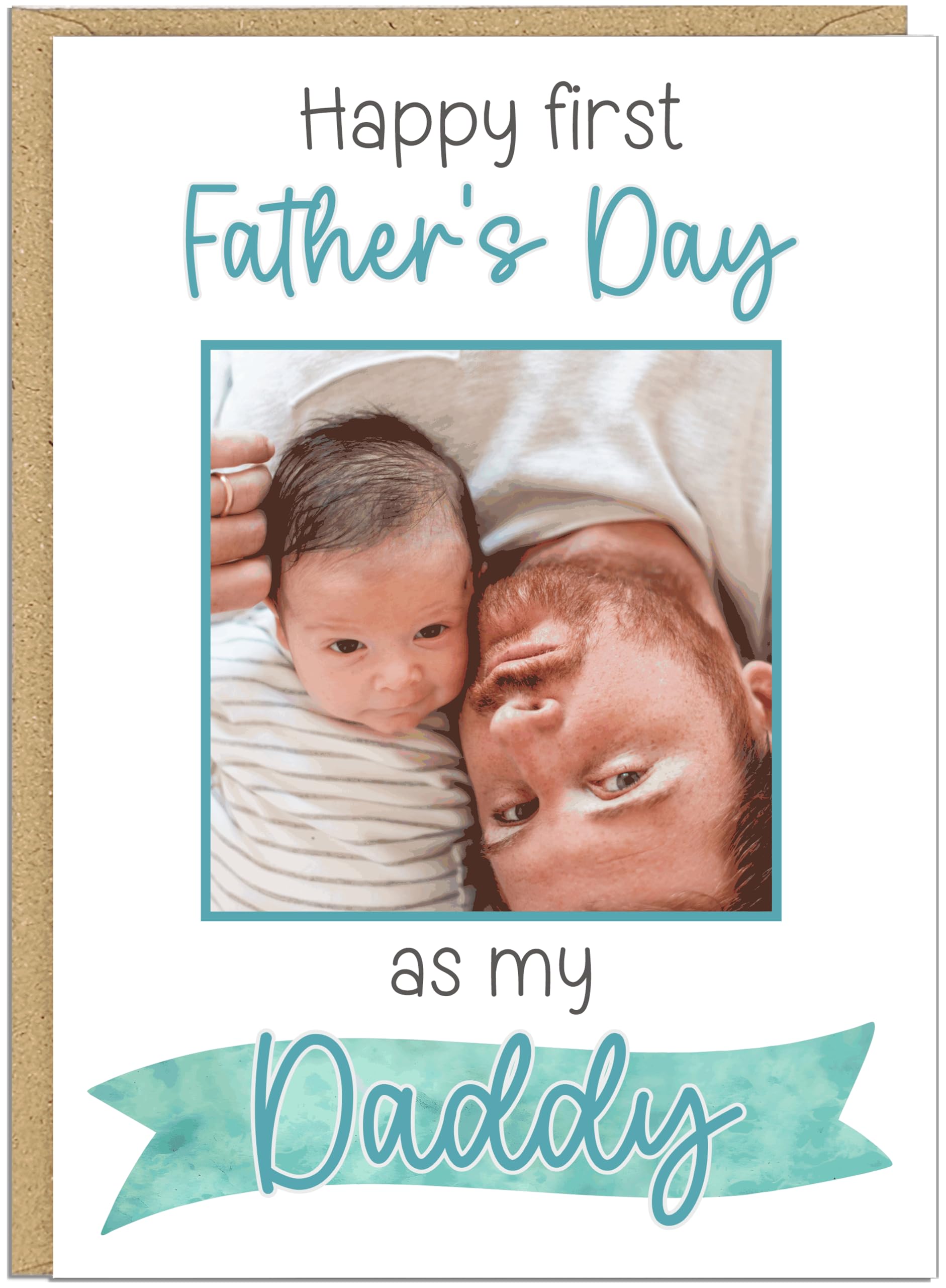 Personalised First Father's Day Daddy Cards - Upload Your Photo - Happy 1st Fathers Day - 7 Colours To Suit Dad - Add Name & Photo For Your Own Custom Card (Teal)
