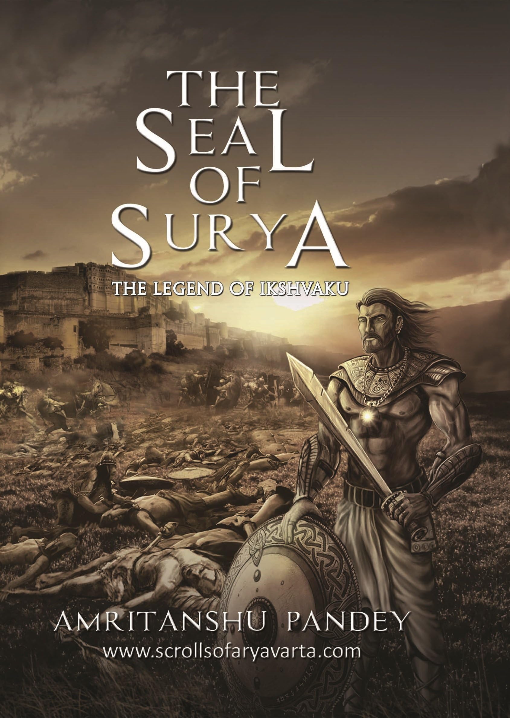 The Seal of Surya: The Legend of Ikshvaku (The Scrolls of Aryavarta Book 1)