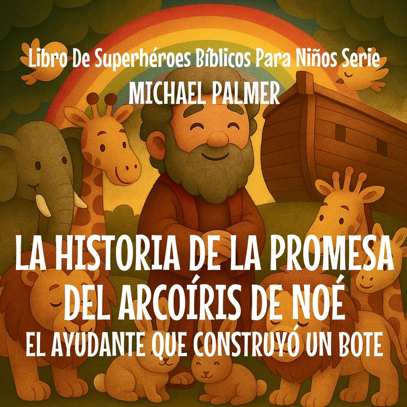 La Historia De La Promesa del Arcoíris De Noé: 6