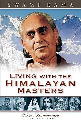 LIVING WITH THE HIMALAYAN MASTERS