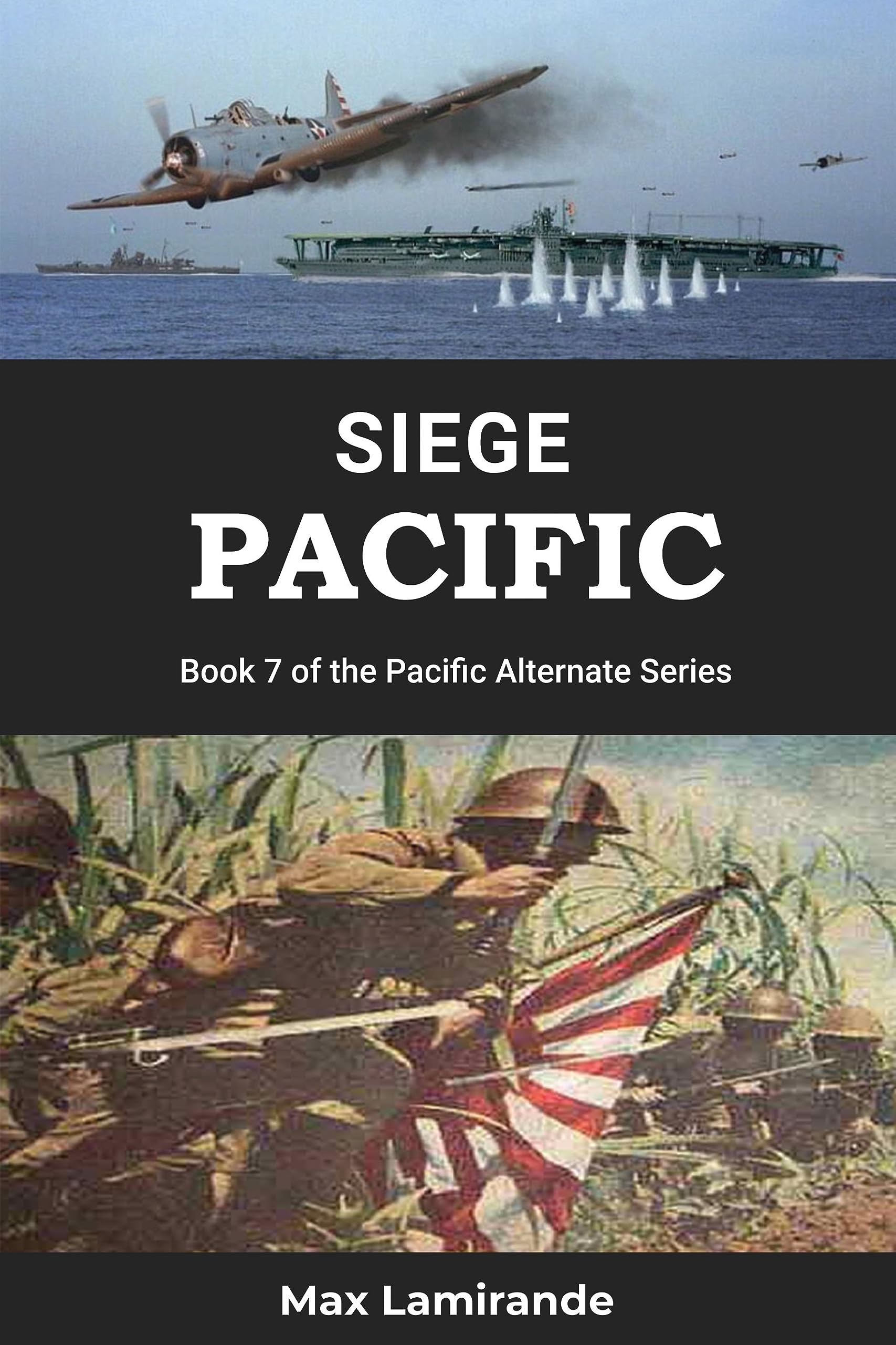 Siege Pacific: Book 7 of the Pacific Alternate Series