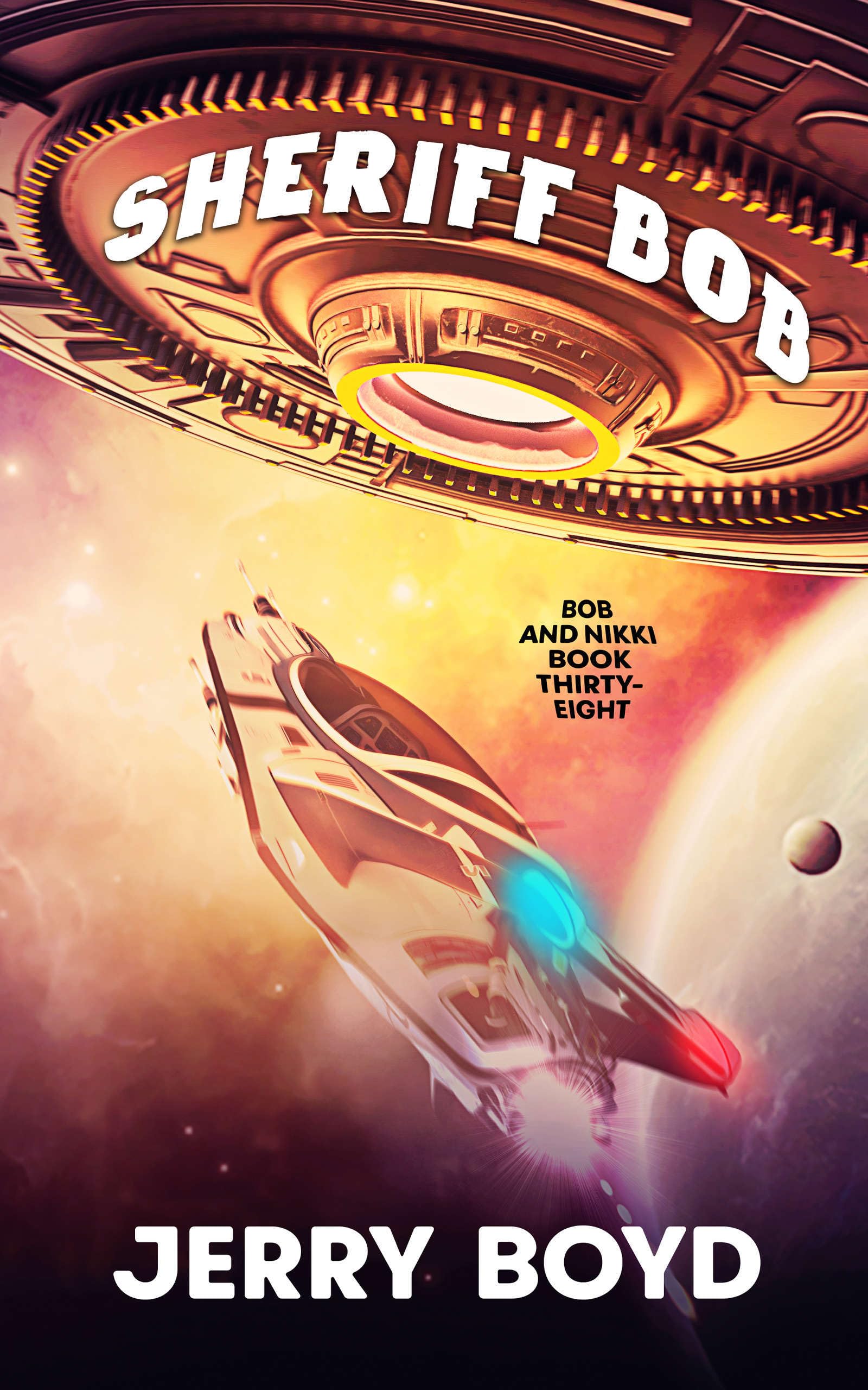 Sheriff Bob (Bob and Nikki Book 38)