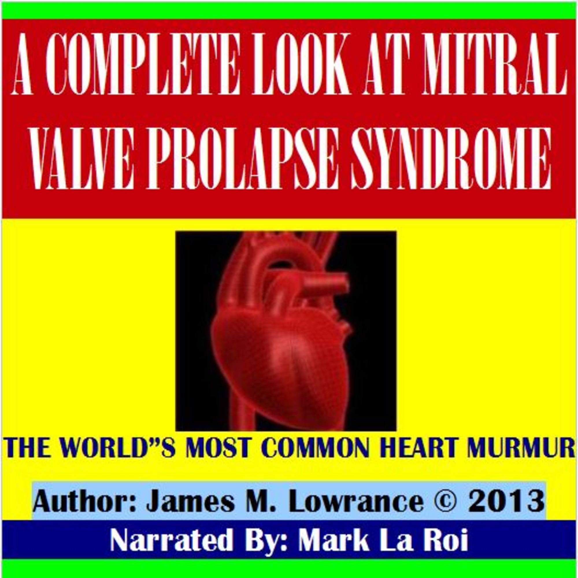 A Complete Look at Mitral Valve Prolapse Syndrome