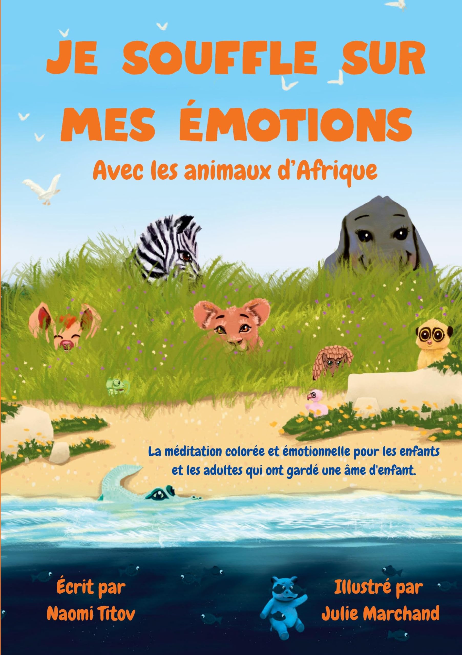 Je souffle sur mes émotions: Avec les animaux d'Afrique