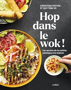 家庭亚洲料理秘籍：Hop dans le wok!