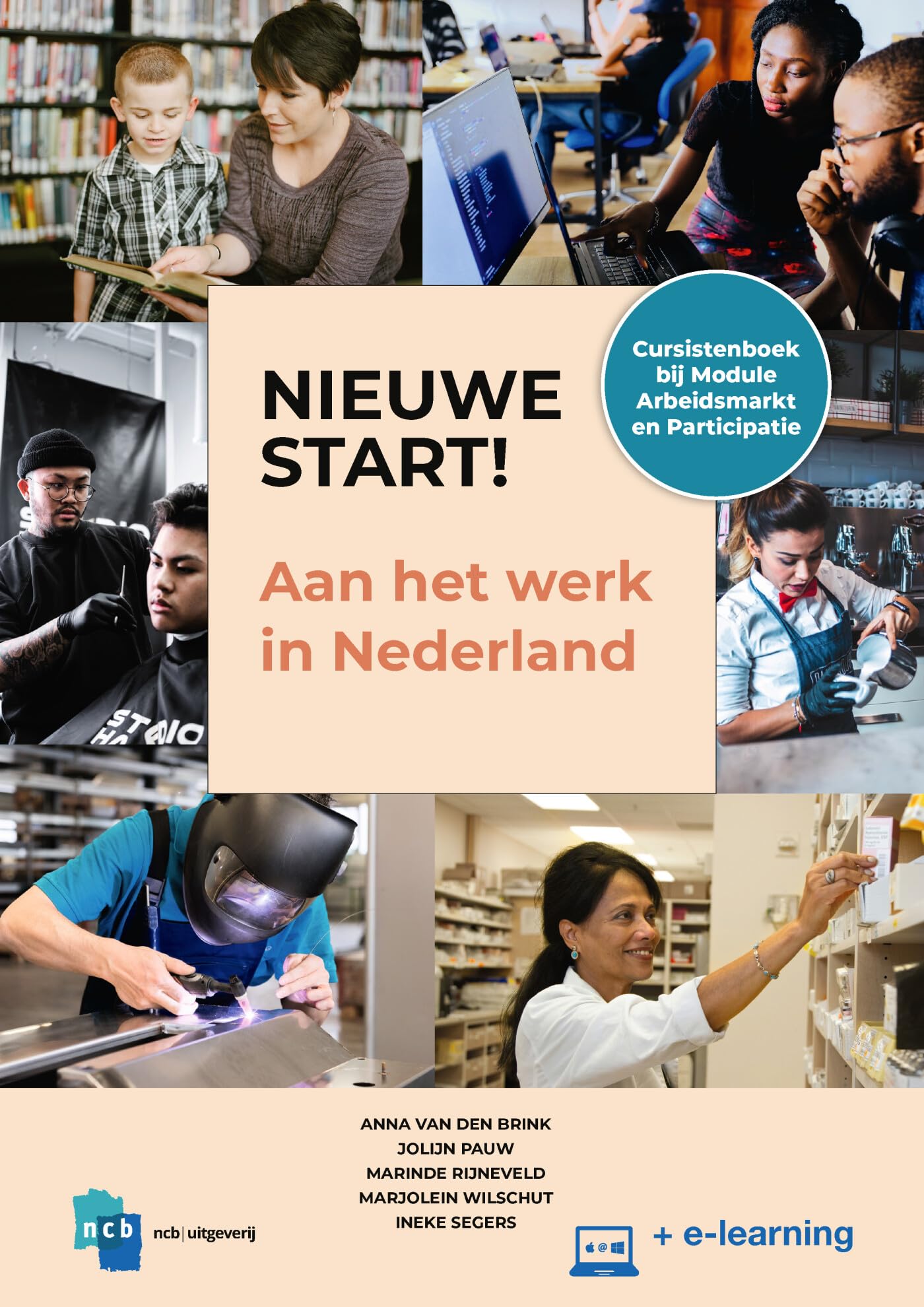 Nieuwe Start! Aan het werk in Nederland: Cursistenboek bij Module Arbeidsmarkt en Participatie