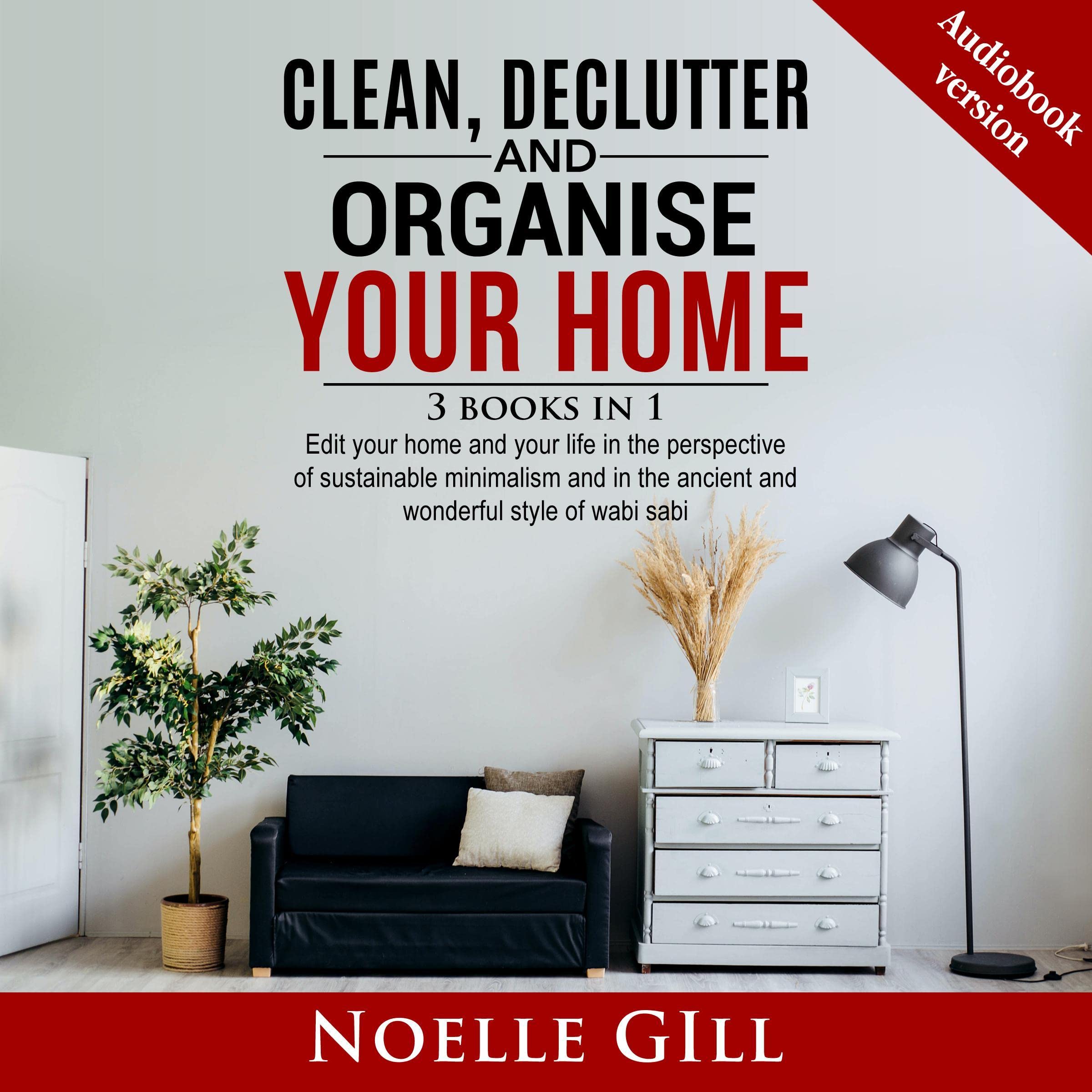 Cover art for Clean, Declutter and Organise Your Home: 3 Books in 1