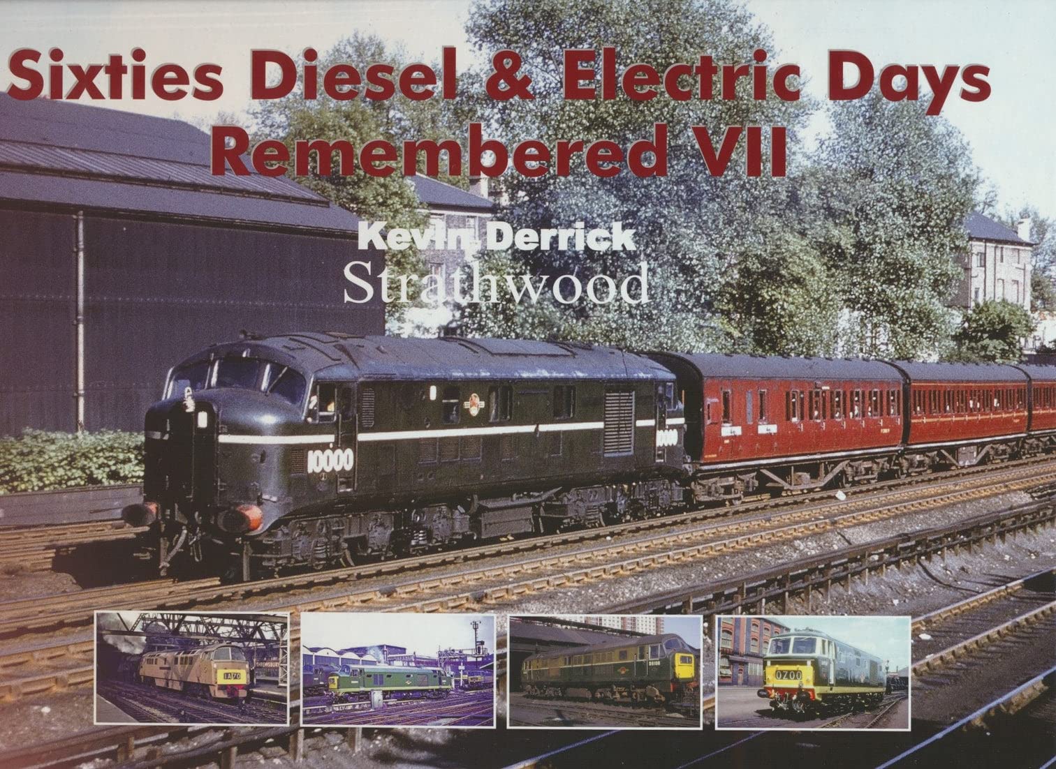 Sixties Diesel & Electric Days Remembered VII: 7
