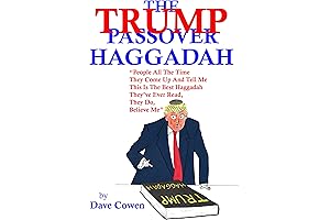 THE TRUMP PASSOVER HAGGADAH ®: Refreshingly Honest Commentary & Brash Insights by Donald Trump