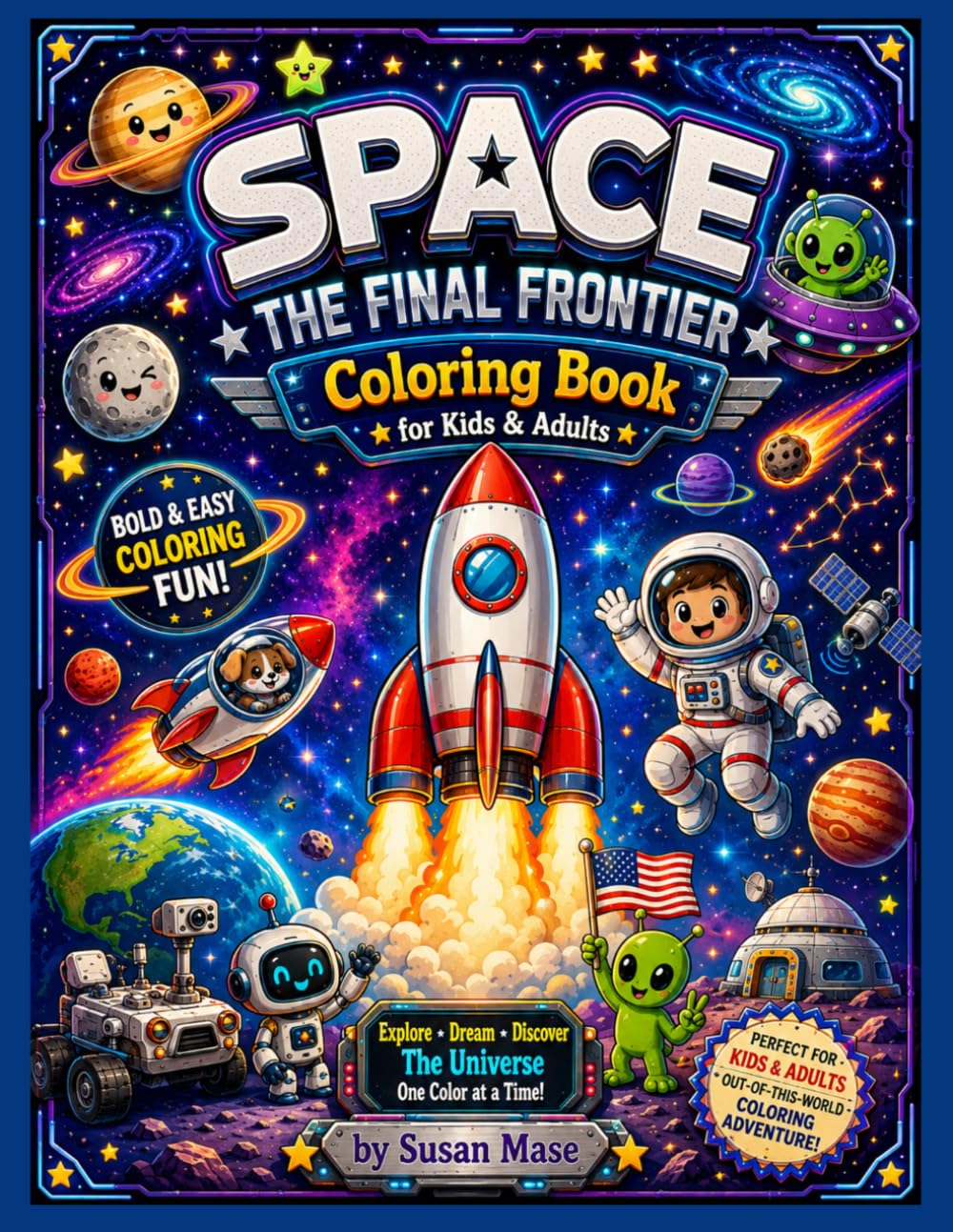 Space The Final Frontier Coloring Book: for Kids and Adults