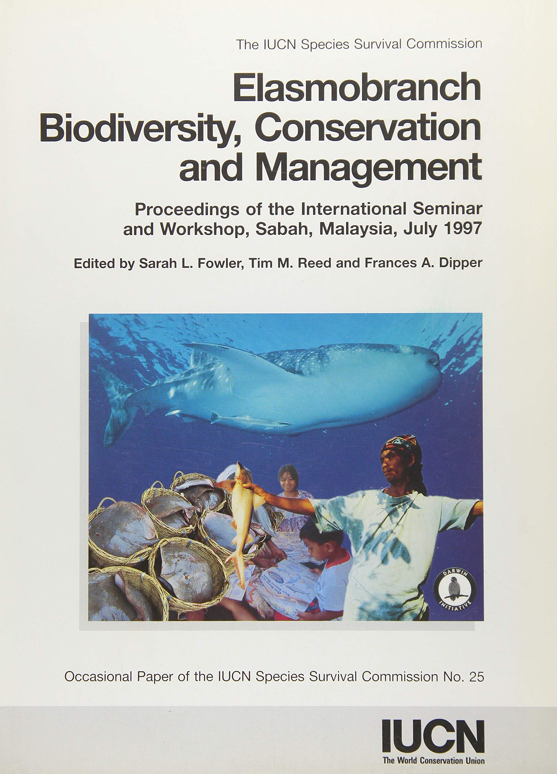 Elasmobranch Biodiversity, Conservation and Management: Proceedings of the International Seminar and Workshop, Sabah, Malaysia, July 1997