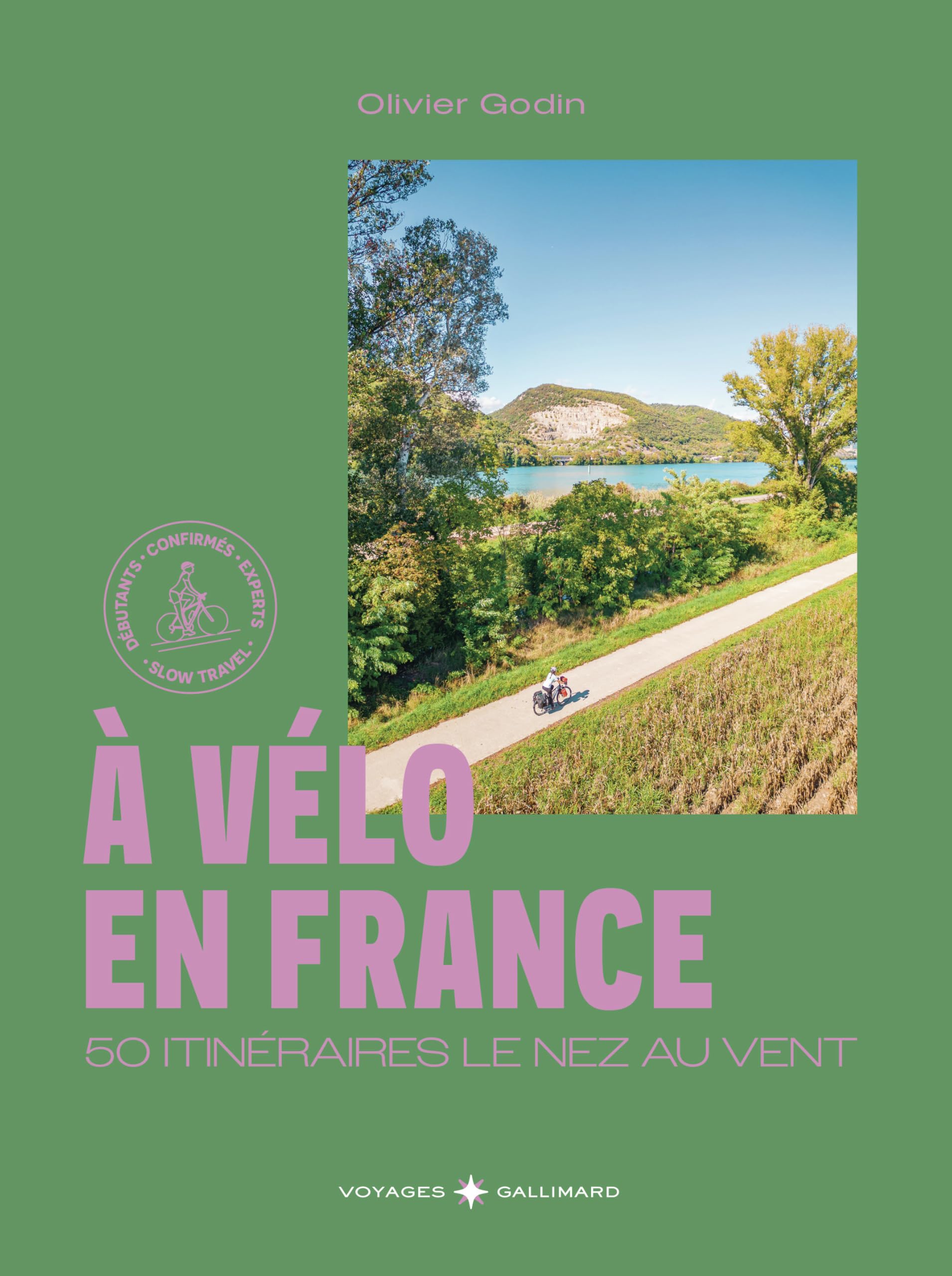 À vélo en France: 50 itinéraires le nez au vent