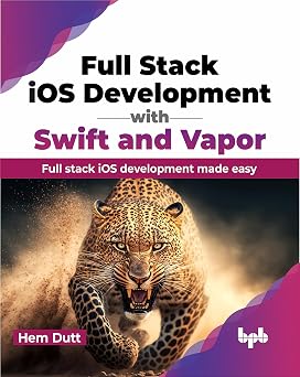 Full Stack iOS Development with Swift and Vapor: Full stack iOS development made easy book cover