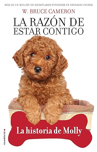 La razón de estar contigo. Cachorros 2 - La historia de Molly: La Historia De Molly/ Molly's History (Novela)