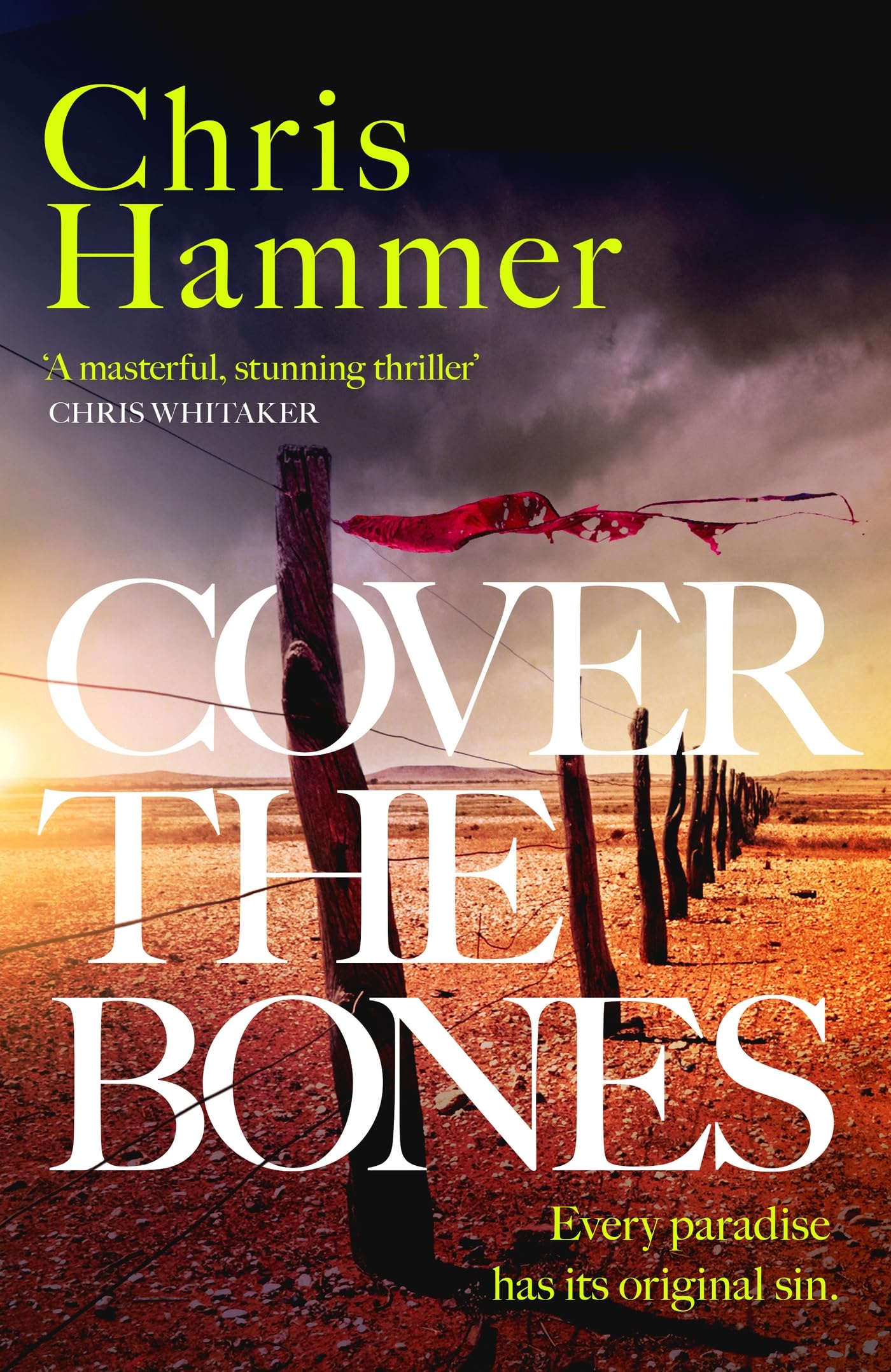 Cover the Bones: the masterful new Outback thriller from the award-winning author of Scrublands (Detective Nell Buchanan)