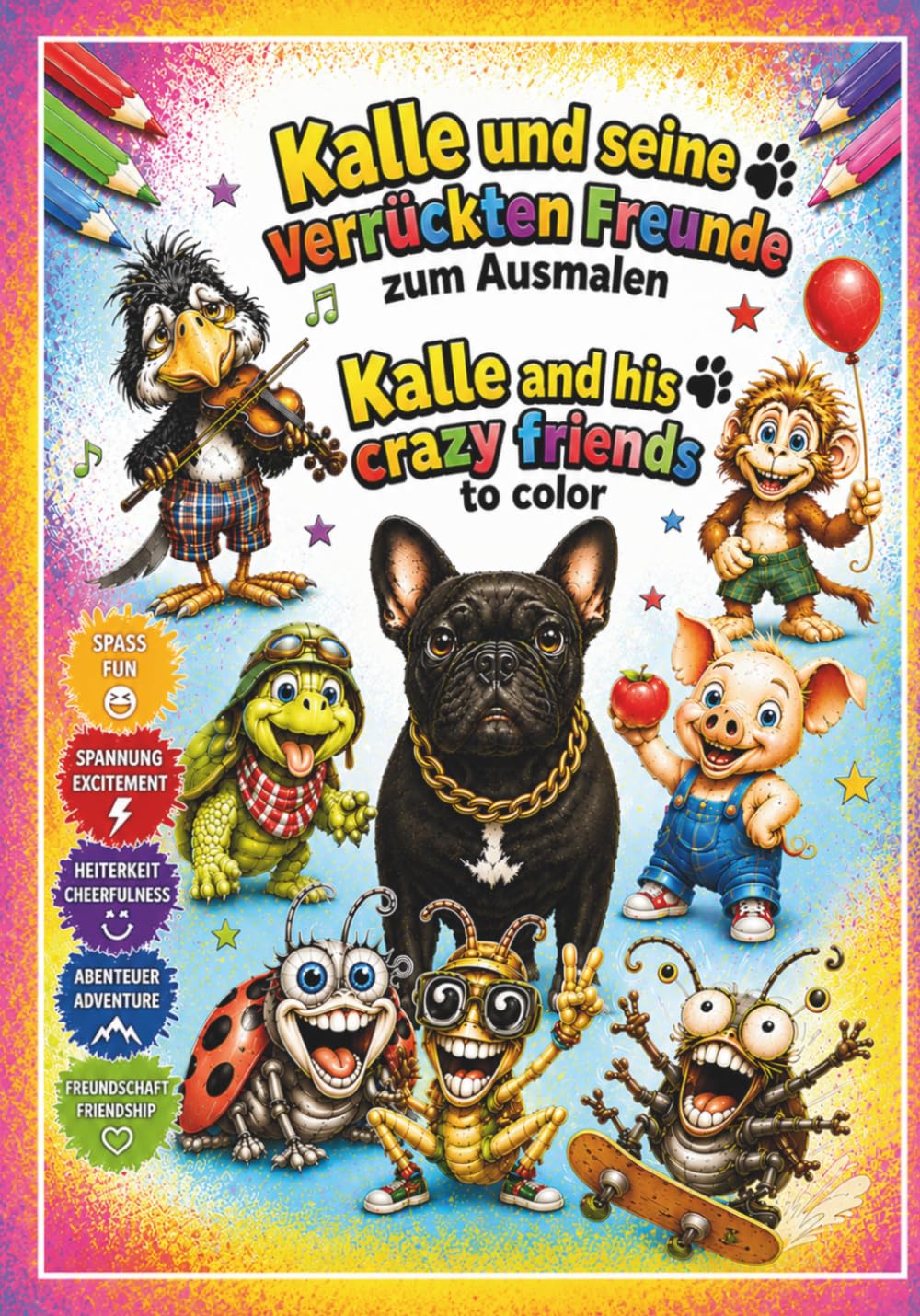 Kalle und seine verrückten Freunde zum ausmalen: Kalle and His Crazy Friends: Coloring Book