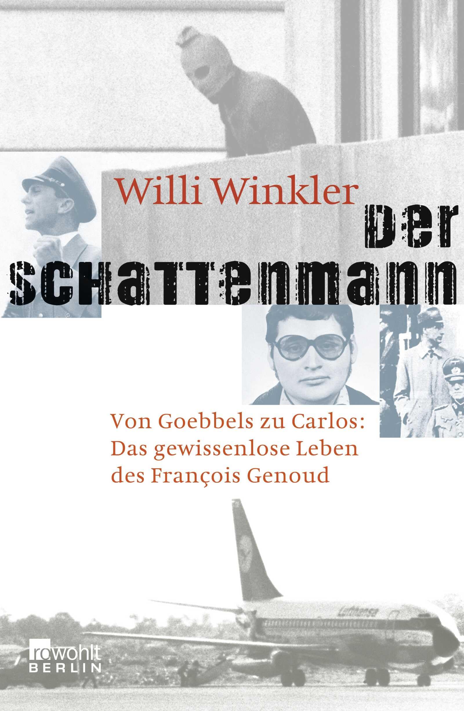 Der Schattenmann: Von Goebbels zu Carlos: Das mysteriöse Leben des François Genoud