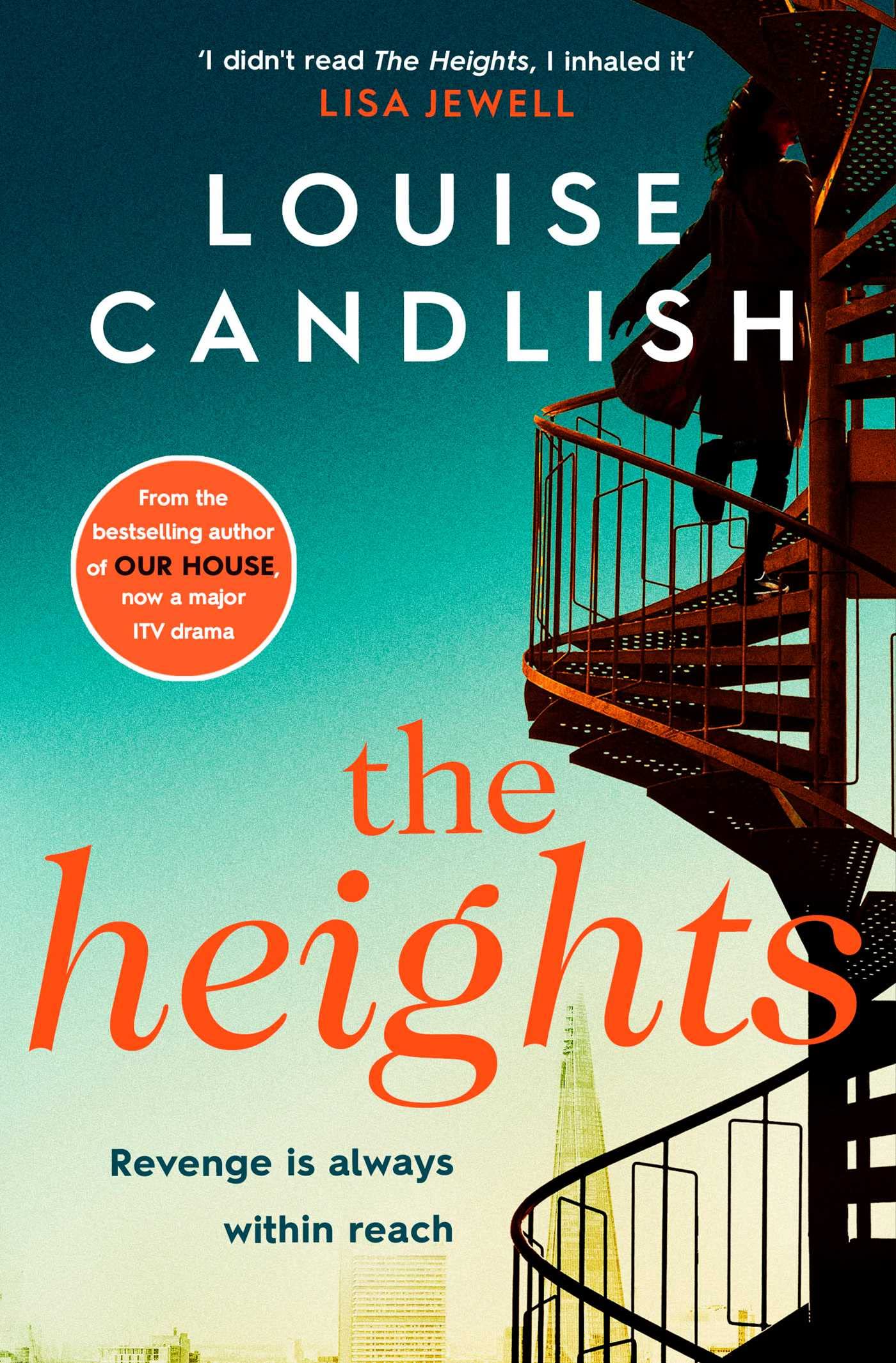 The Heights: From the Sunday Times bestselling author of Our House comes a nail-biting story about a mother's obsession with revenge