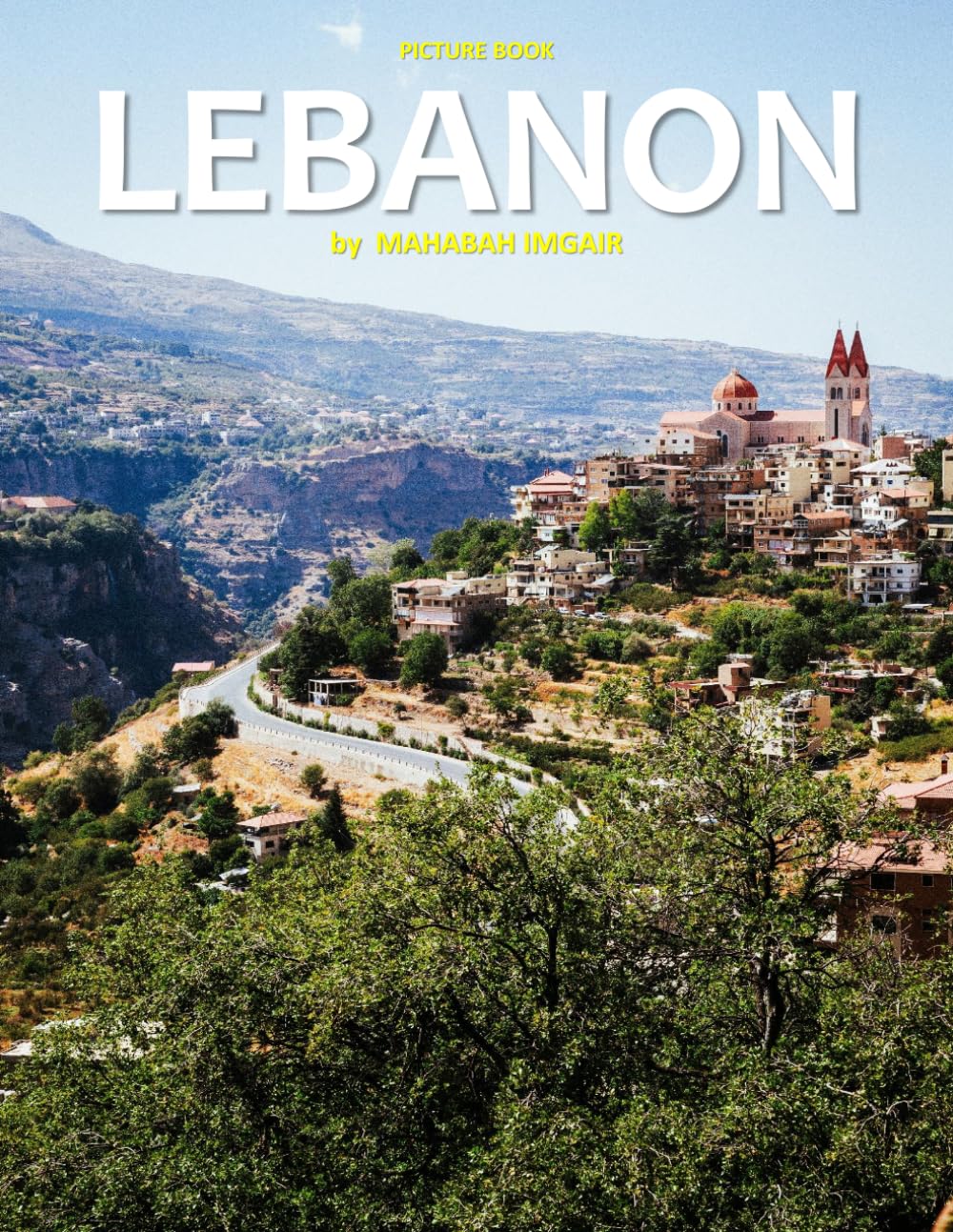 Lebanon: A Stunning Coffee Table Photo Book for Travel and Tourism Enthusiasts