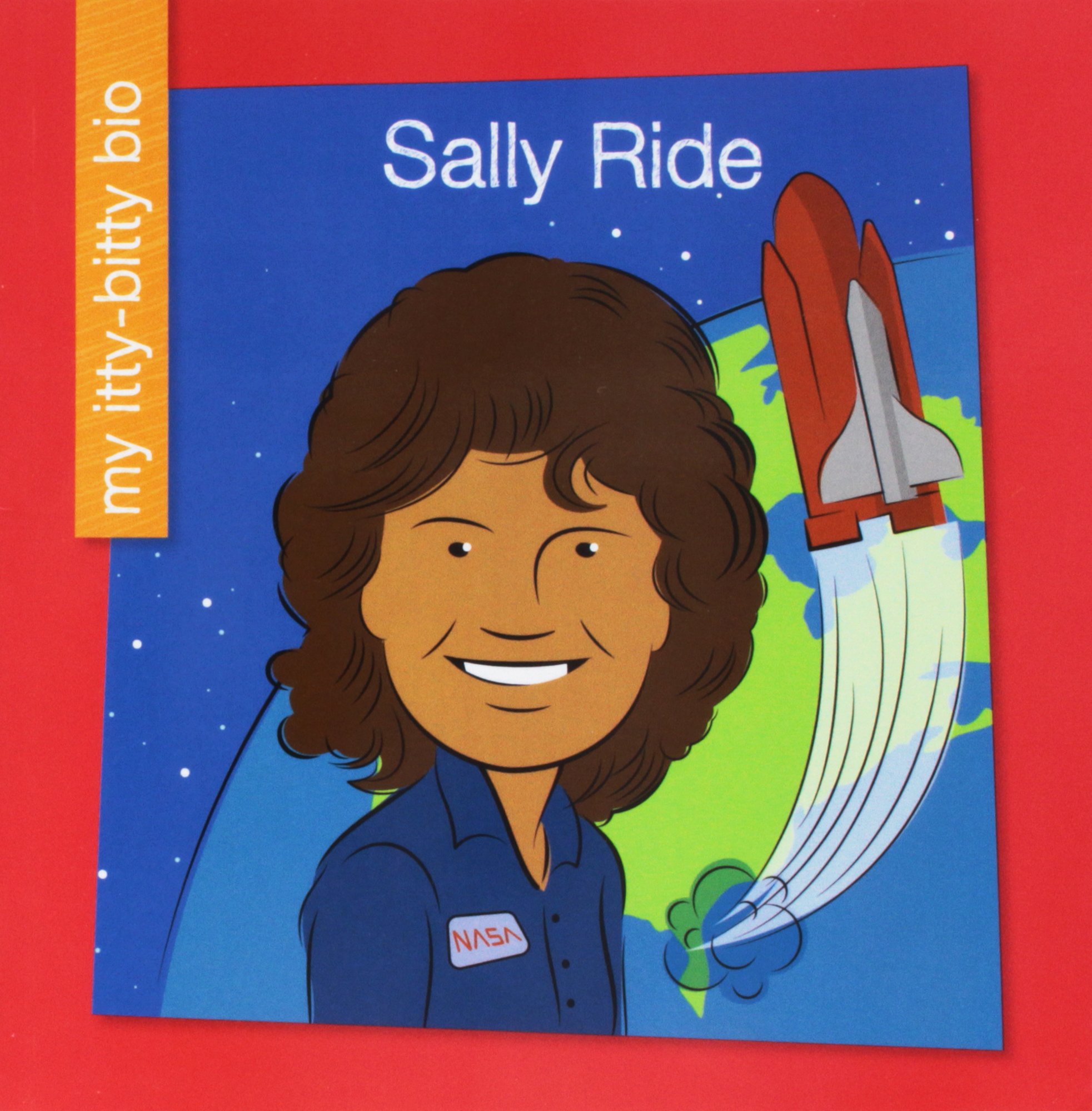 Sally Ride (My Early Library: My Itty-Bitty Bio)