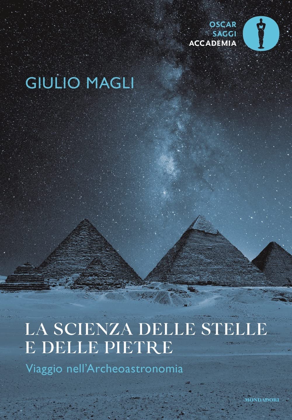 La scienza delle stelle e delle pietre. Viaggio nell'Archeoastronomia
