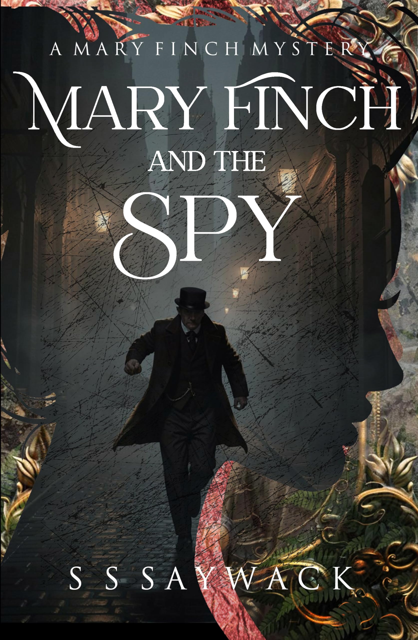 Mary Finch and the Spy: A Mary Finch Mystery (The Mary Finch Mysteries Book 3)