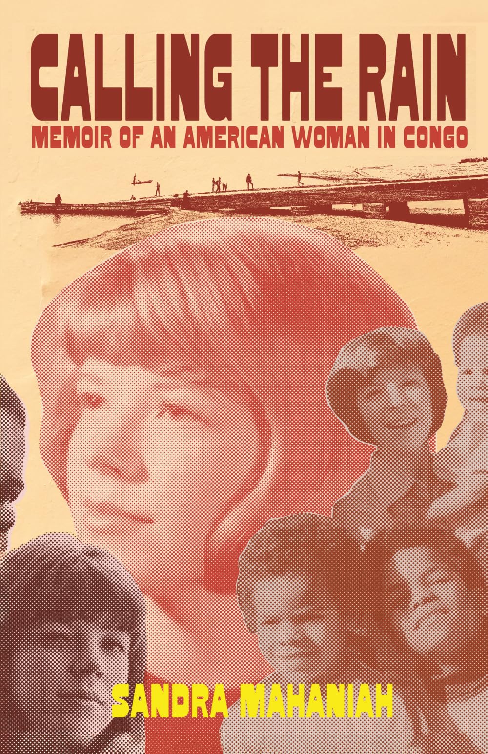 Calling the Rain: A Memoir of an American Woman in Congo