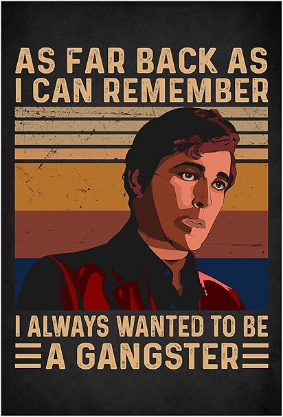 Amazon Com Nirvan Goodfellas Henry Hill As Far Back As I Can Remember I Always Wanted To Be A Gangster Poster 18x24 Inch Posters Prints