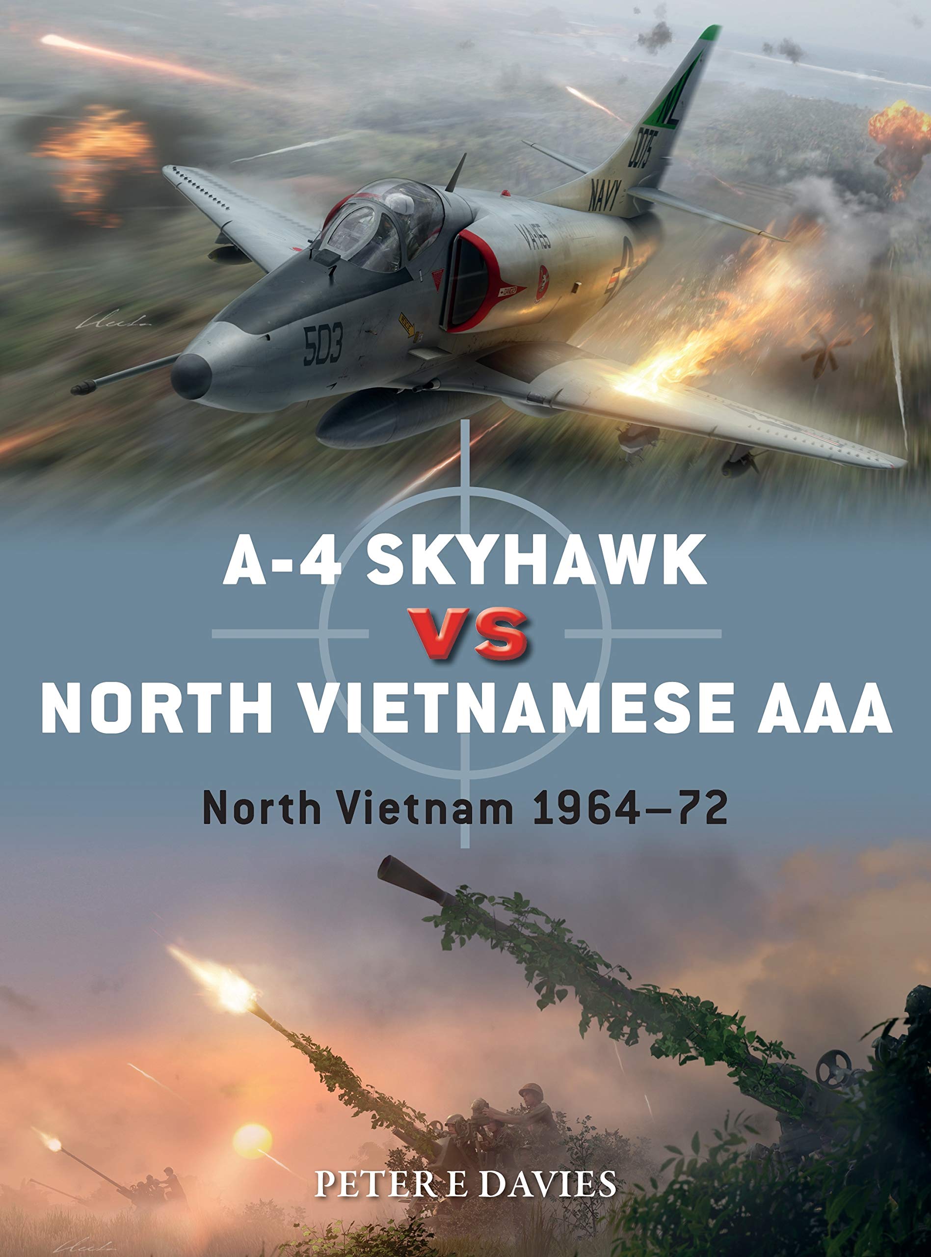 A-4 Skyhawk vs North Vietnamese AAA: North Vietnam 1964–72: 104 (Duel)