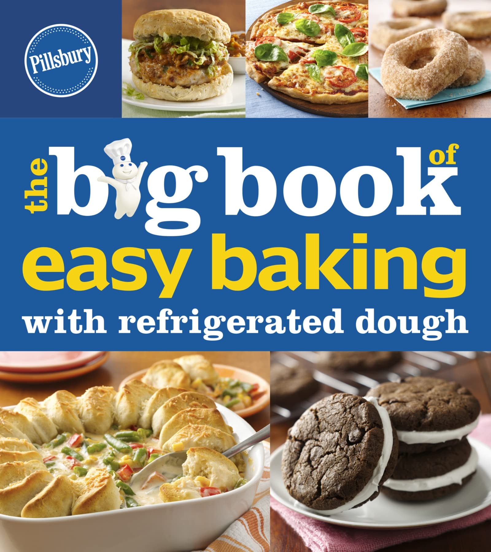 Pillsbury The Big Book Of Easy Baking With Refrigerated Dough (Betty Crocker Big Book) Paperback – September 16, 2014