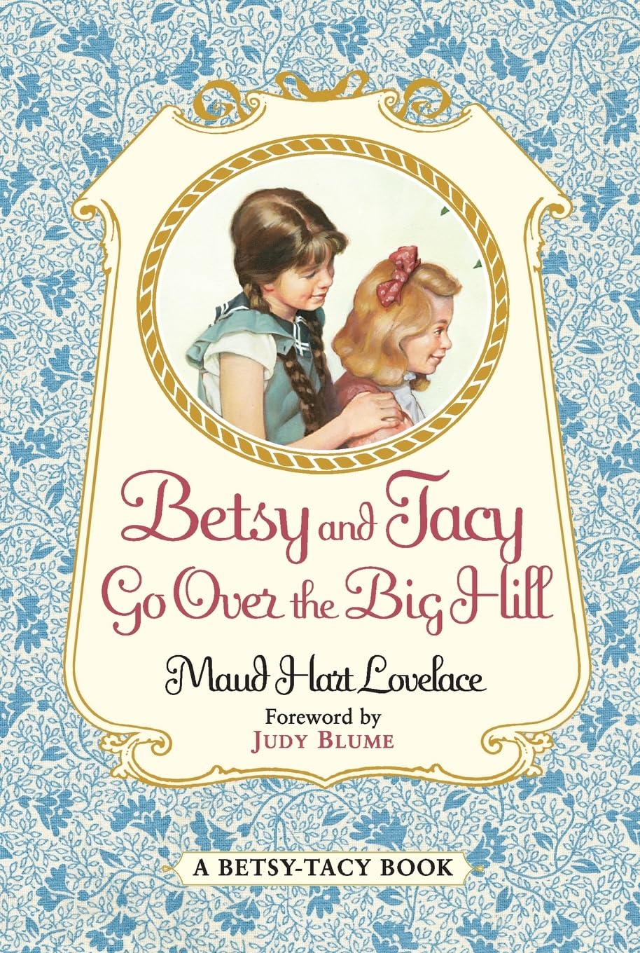 Betsy and Tacy Go Over the Big Hill: 3 (Betsy-Tacy) Paperback – 1 Oct. 1993