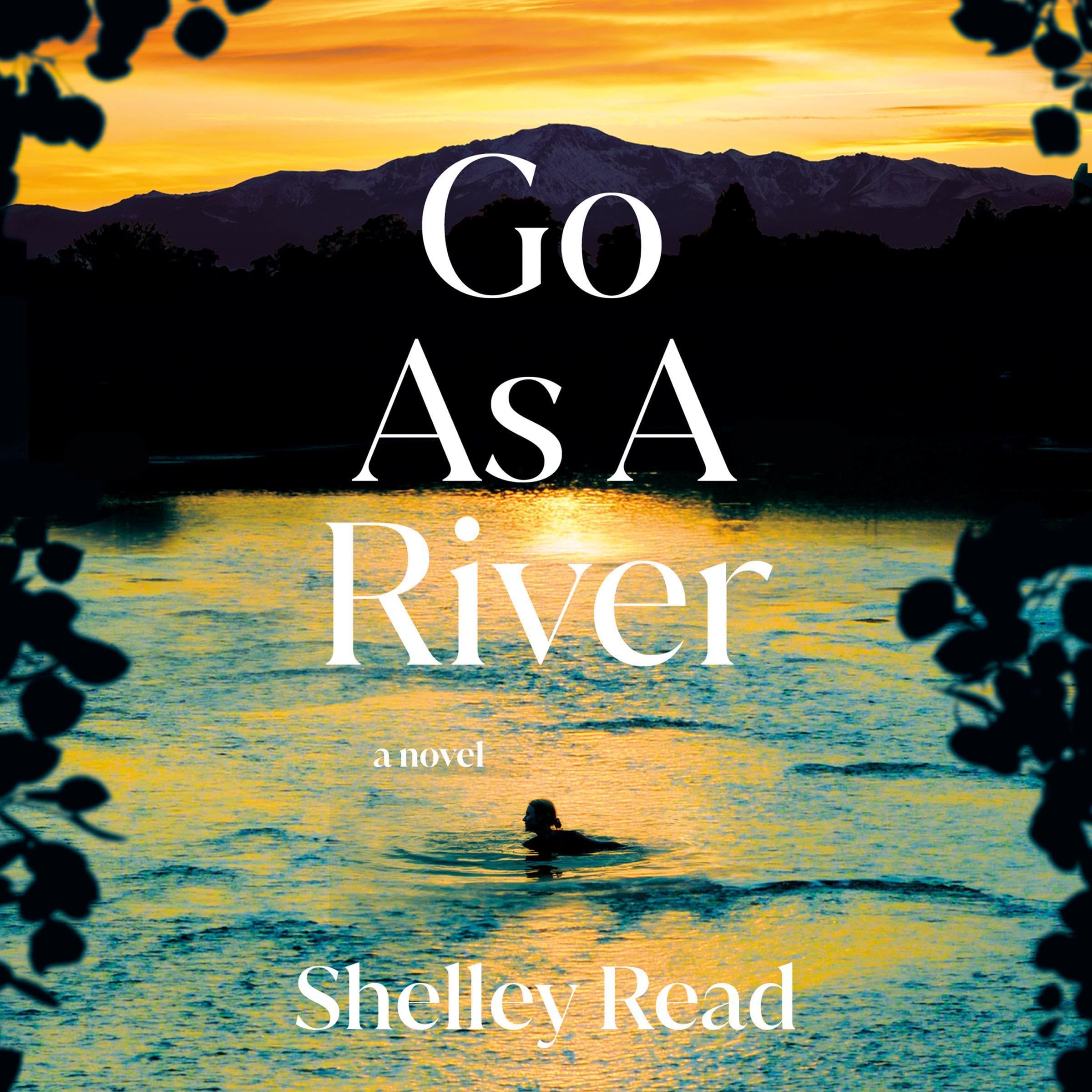 Go as a River: A Novel