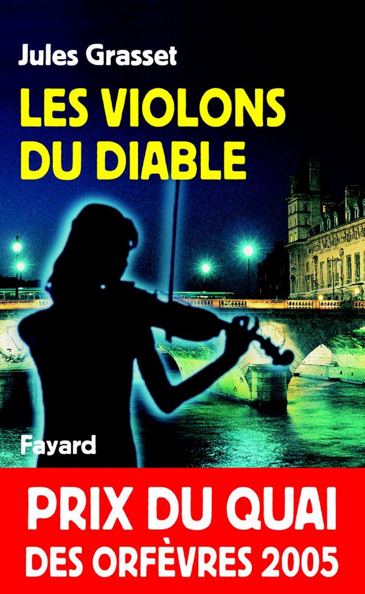 Les Violons du diable: Prix du quai des orfèvres 2005 (Litt.Gene.) (French Edition)