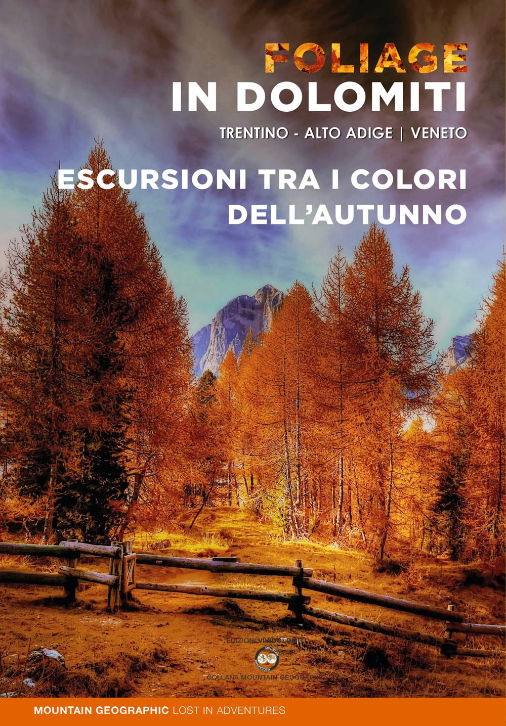 Foliage In Dolomiti. Escursioni Tra I Colori Dell’Autunno - 4