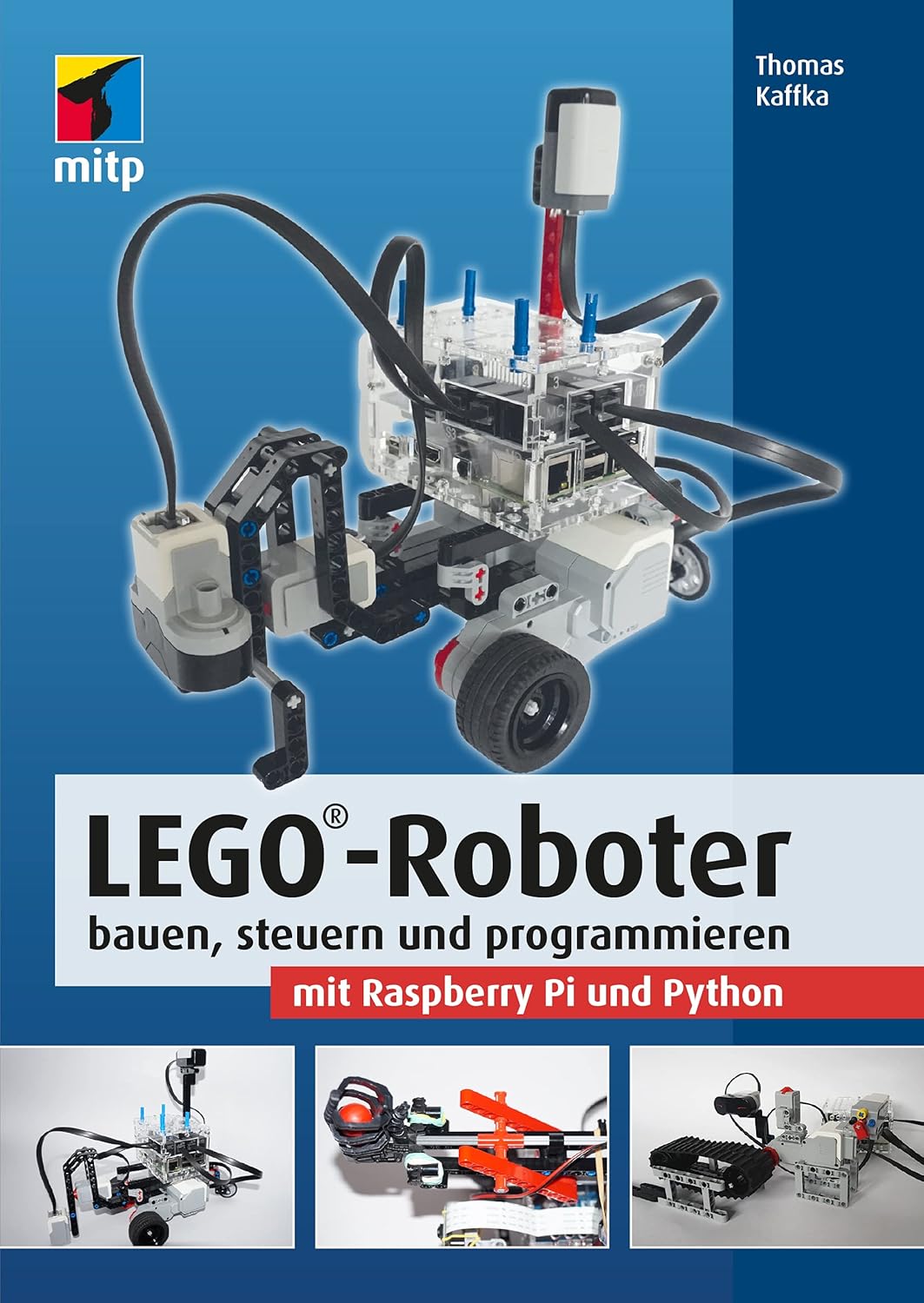 LEGO-Roboter bauen, steuern und programmieren mit Raspberry Pi und ...