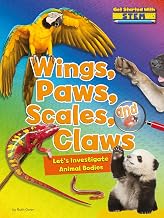 Wings, Paws, Scales, and Claws: Let's Investigate Animal Bodies (Get Started with STEM)