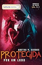 Protegida por um lobo: [Leituras Rápidas] (Amantes da noite Livro 4)