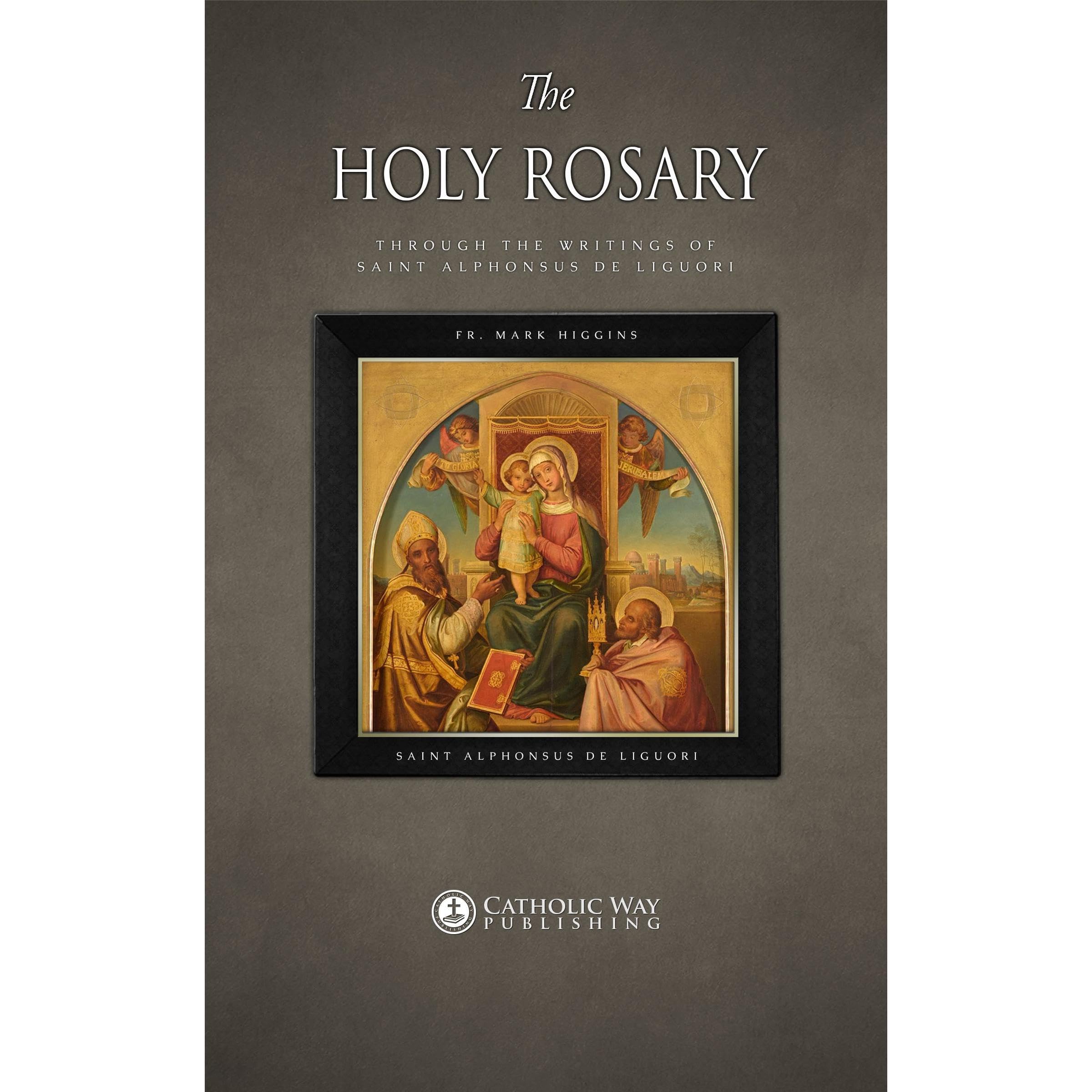 The Holy Rosary through the Writings of Saint Alphonsus de Liguori