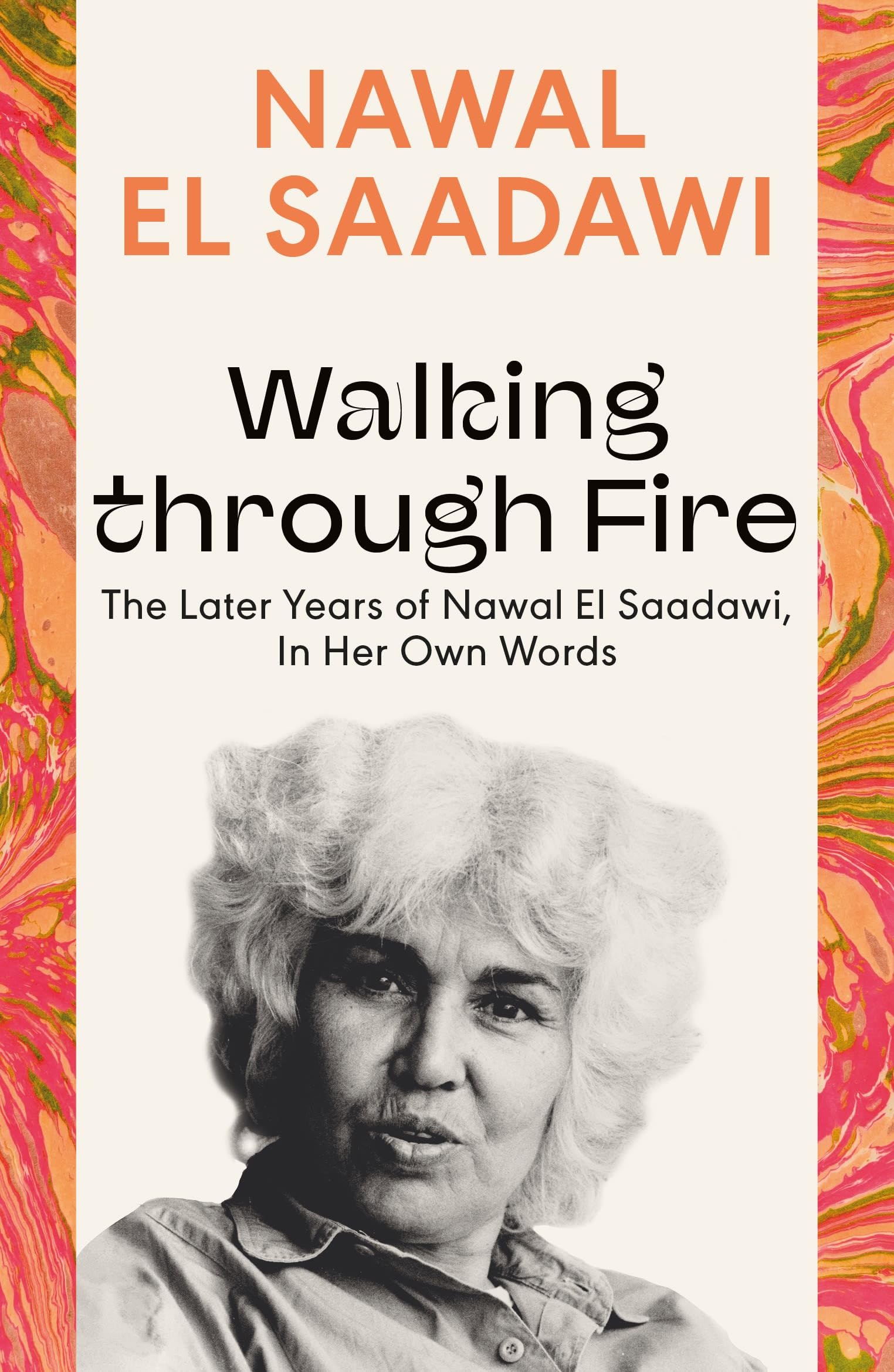 Walking through Fire by Nawal El Saadawi PAPERBACK 9780755651641