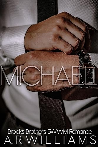 Michael: BWWM: Friends to Lovers (Brooks Brothers: BWWM Romance Series Book 2)