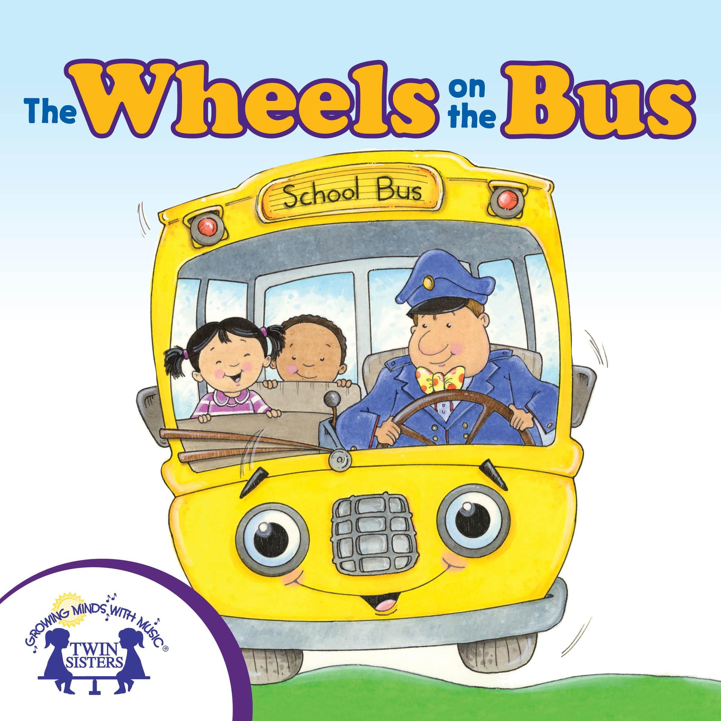 The Wheels on the Bus: Sing-A-Story, Book 11