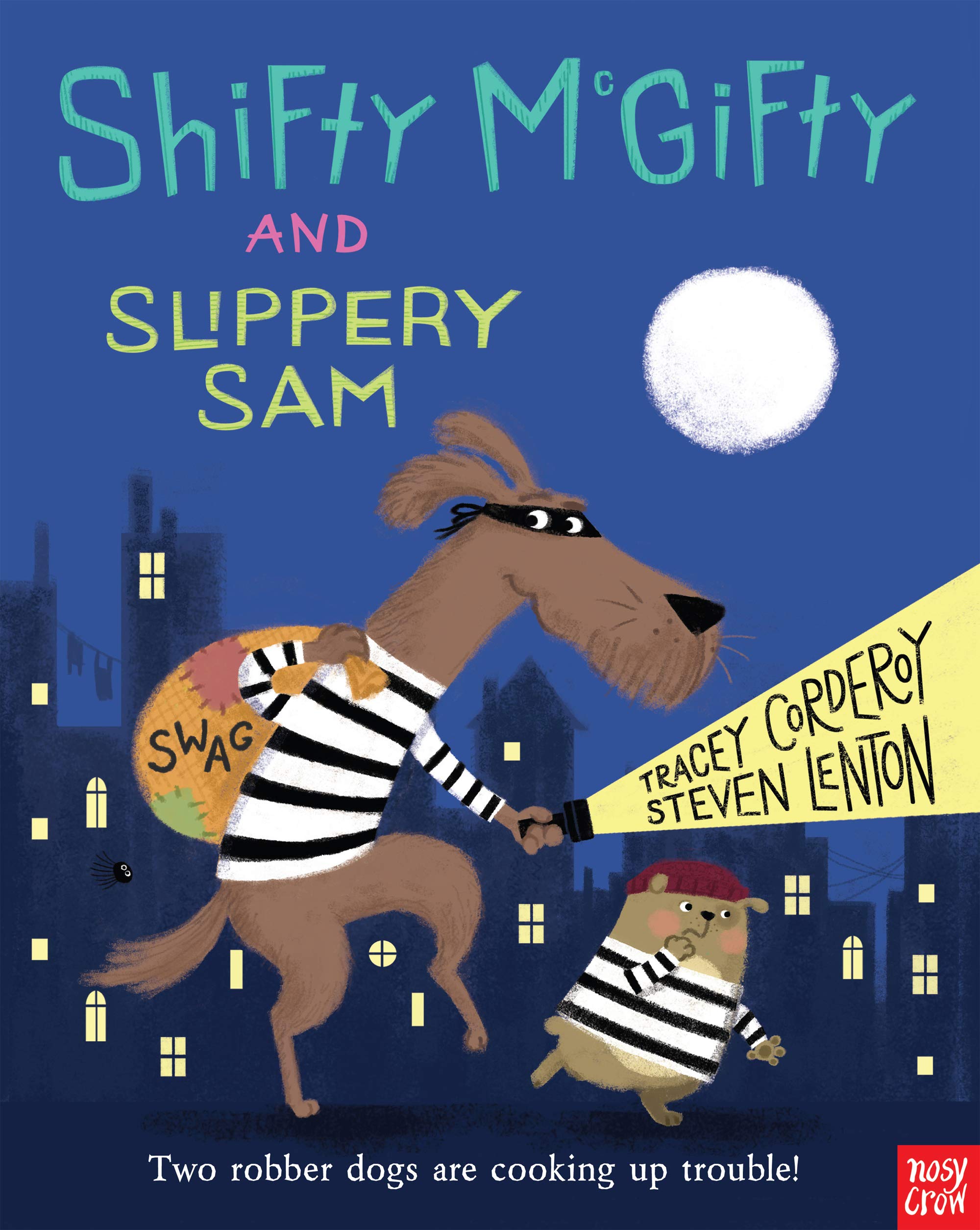 Nosy Crow Ltd Shifty McGifty and Slippery Sam