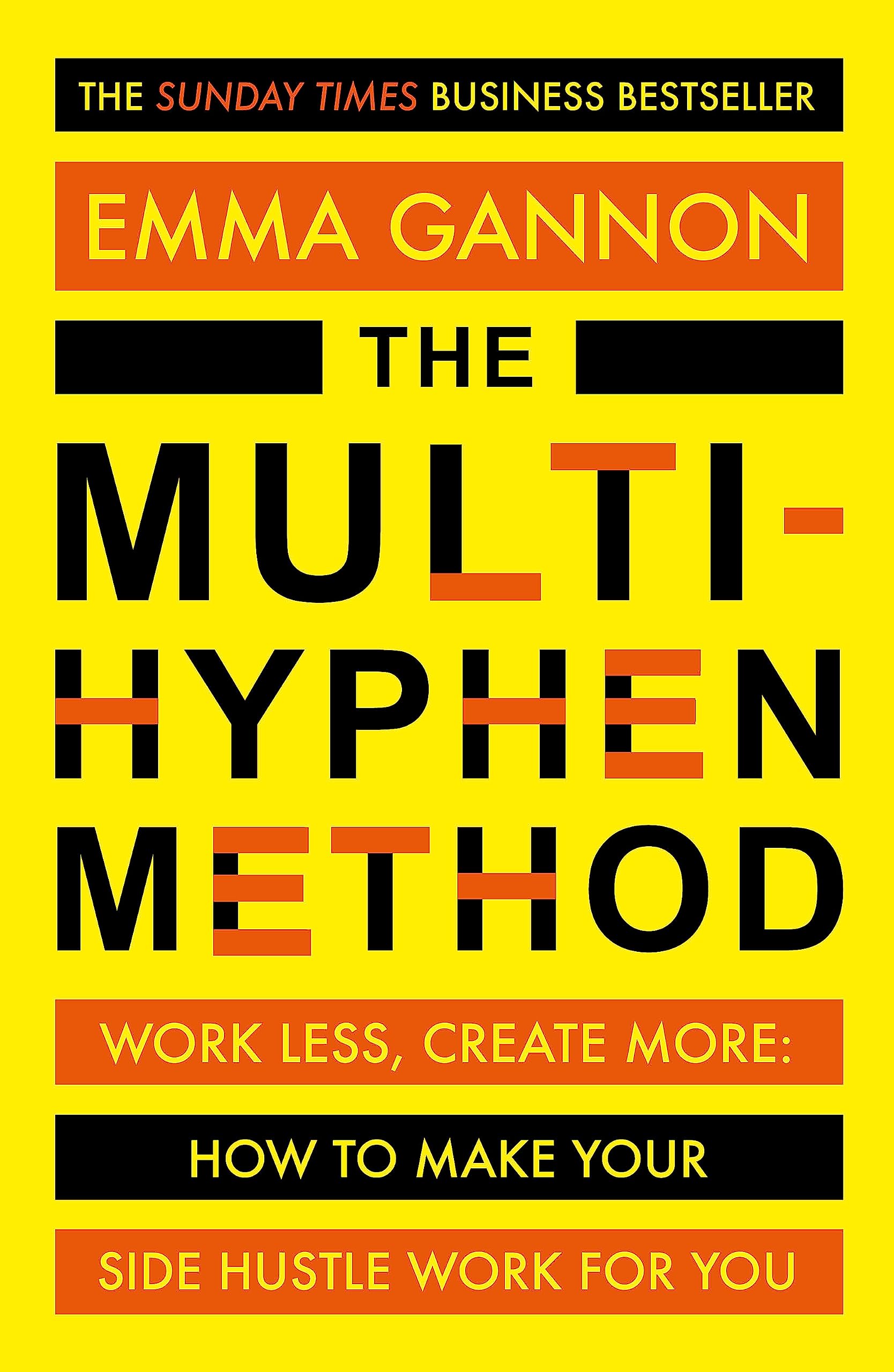 The Multi-Hyphen Method: The Sunday Times business bestseller