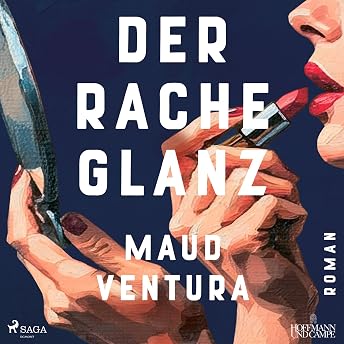 Der Rache Glanz Hörbuch von Maud Ventura episode artwork
