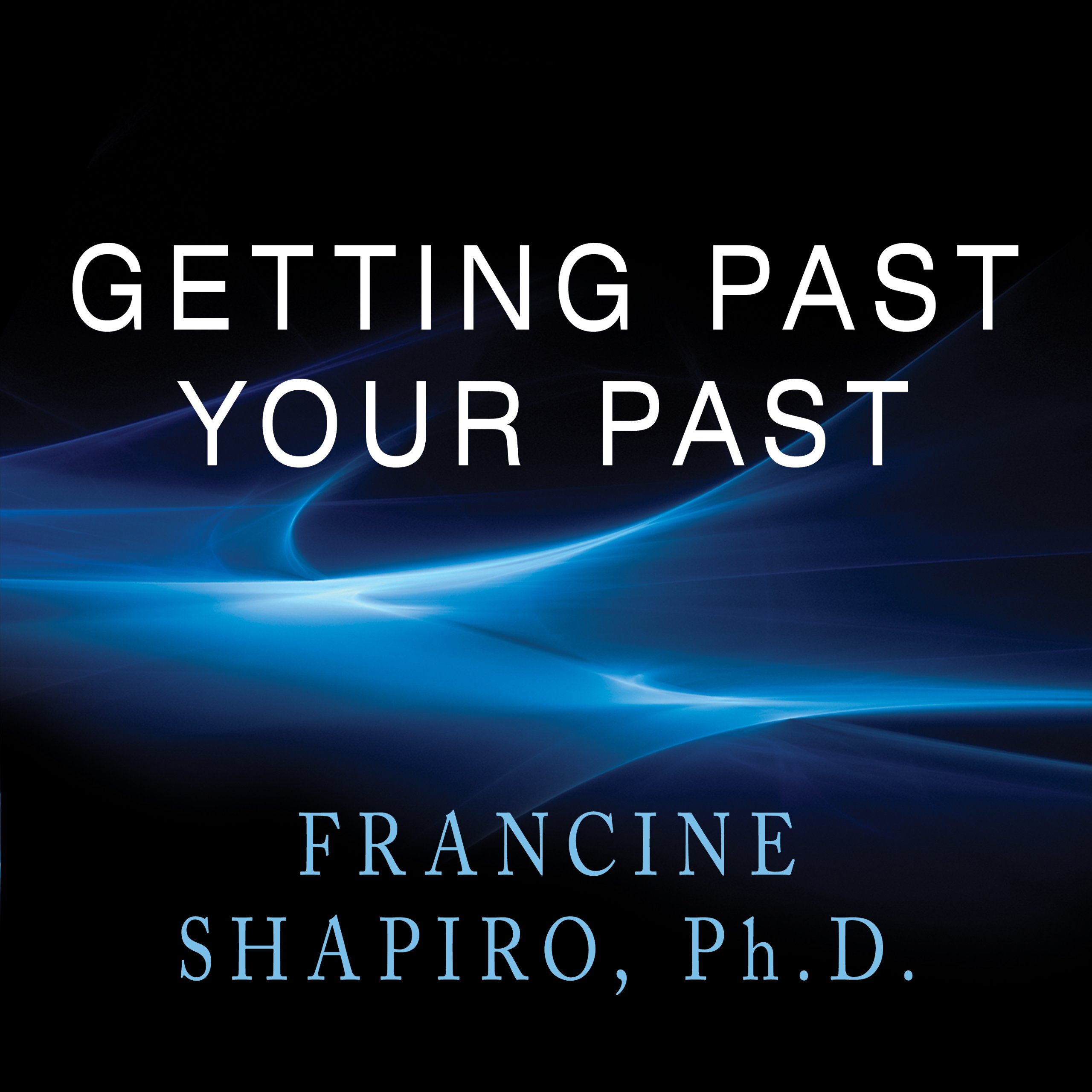 Cover art for Getting Past Your Past